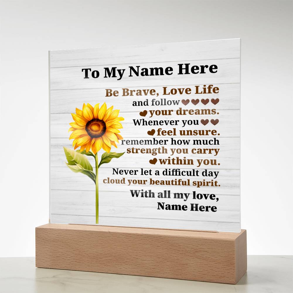 Perzonalized Be Brave Love Life Printed Square Shaped Acrylic Plaque-Express Your Love Gifts