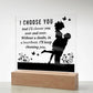I Choose You Printed Square Shaped Acrylic Plaque-Express Your Love Gifts