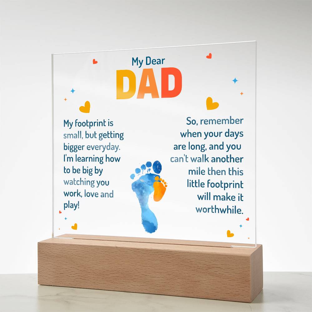 My Dear Dad My Footprint is Small Printed Square Shaped Acrylic Plaque-Express Your Love Gifts