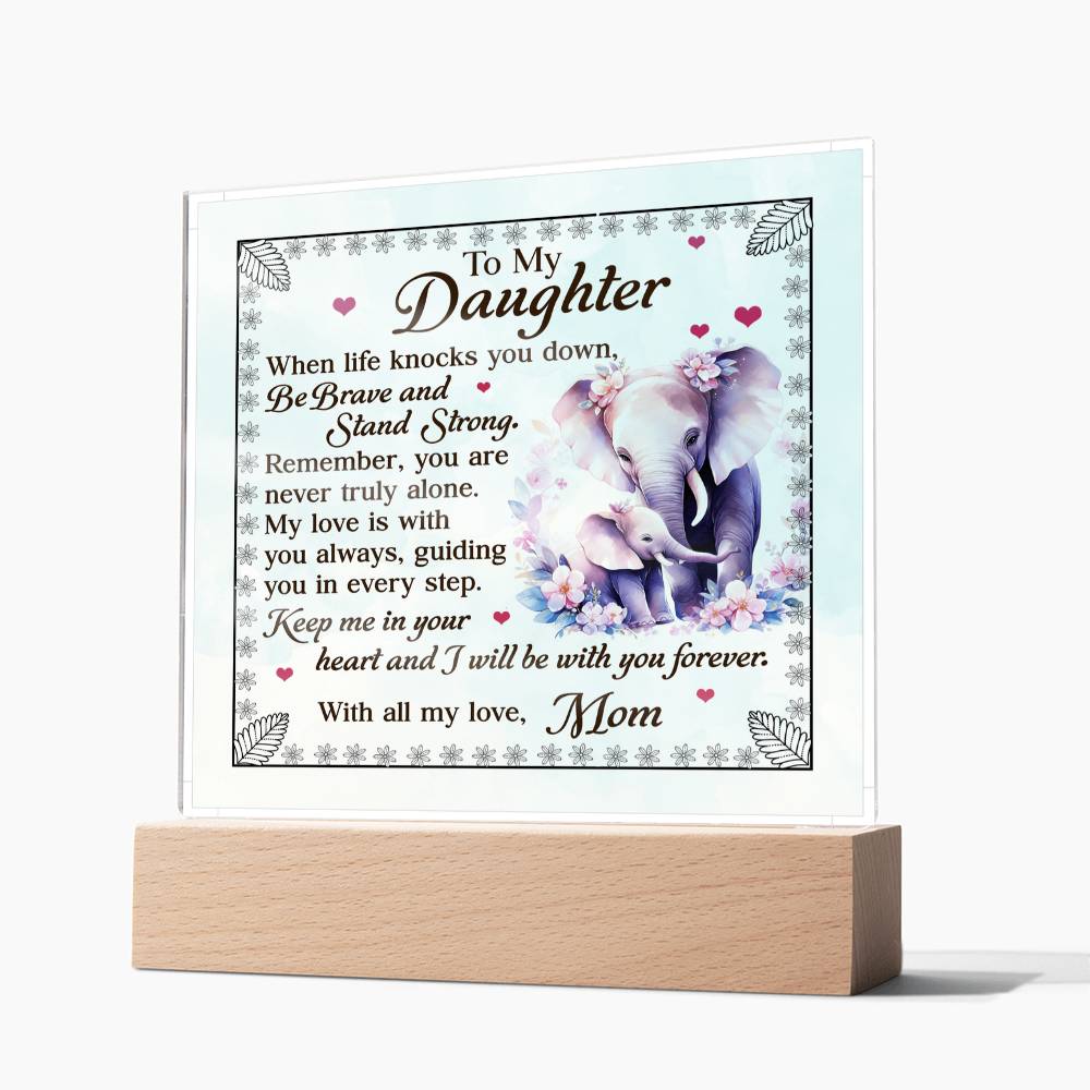 To My Daughter From Mom Be Brave Printed Square Shaped Acrylic Plaque-Express Your Love Gifts