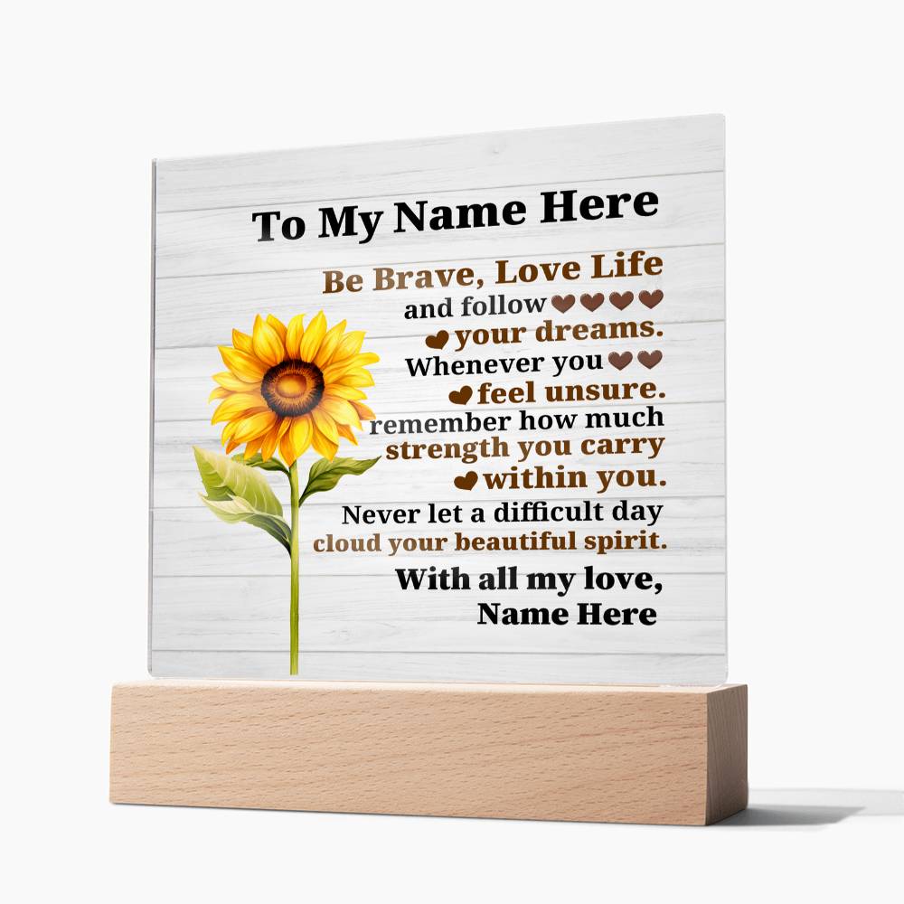 Perzonalized Be Brave Love Life Printed Square Shaped Acrylic Plaque-Express Your Love Gifts