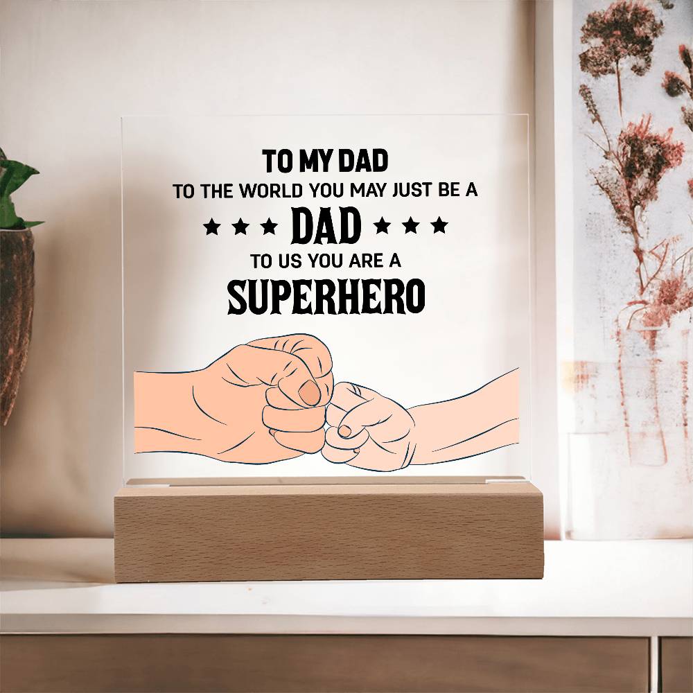 To My Dad to The World Printed Square Shaped Acrylic Plaque-Express Your Love Gifts