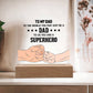 To My Dad to The World Printed Square Shaped Acrylic Plaque-Express Your Love Gifts