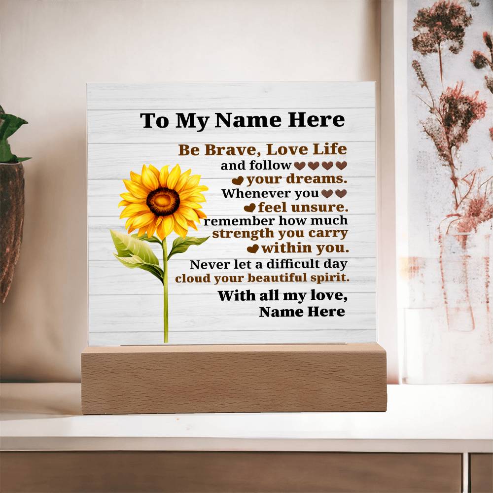 Perzonalized Be Brave Love Life Printed Square Shaped Acrylic Plaque-Express Your Love Gifts