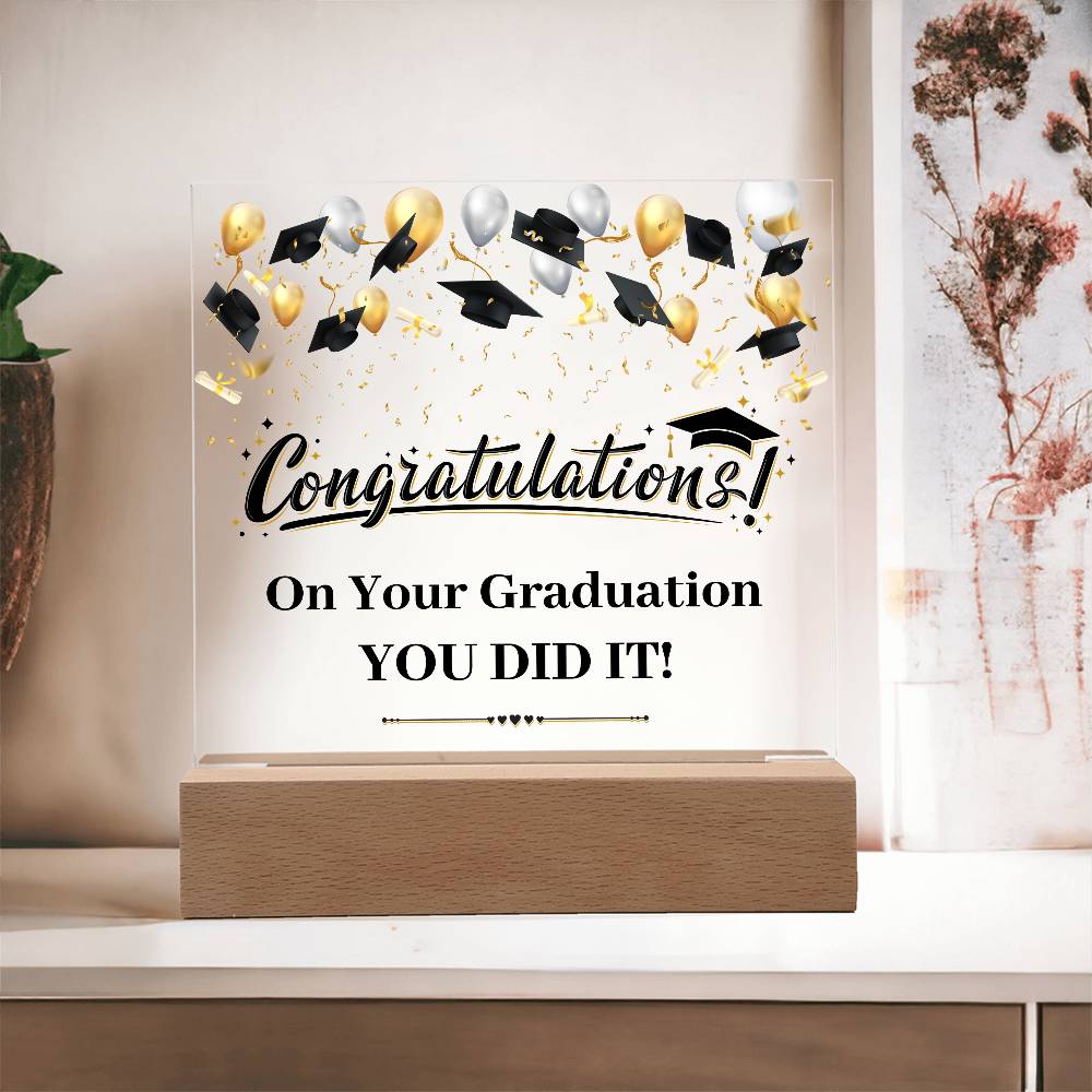 Graduation Congratulations You Did It! Printed Square Shaped Acrylic Plaque-Express Your Love Gifts