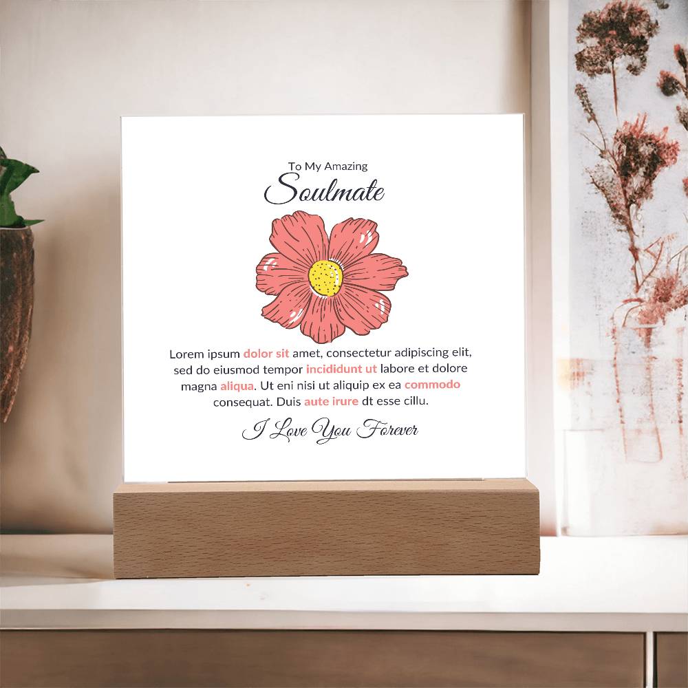 To My Soulmate Lorem Ipsum Flower Printed Square Shaped Acrylic Plaque-Express Your Love Gifts