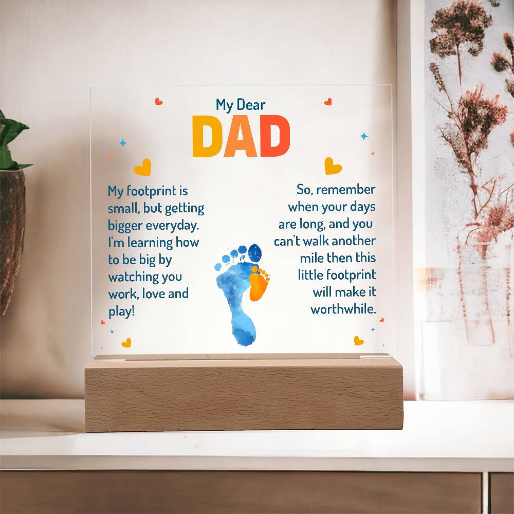 My Dear Dad My Footprint is Small Printed Square Shaped Acrylic Plaque-Express Your Love Gifts