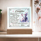 To My Daughter From Mom Be Brave Printed Square Shaped Acrylic Plaque-Express Your Love Gifts