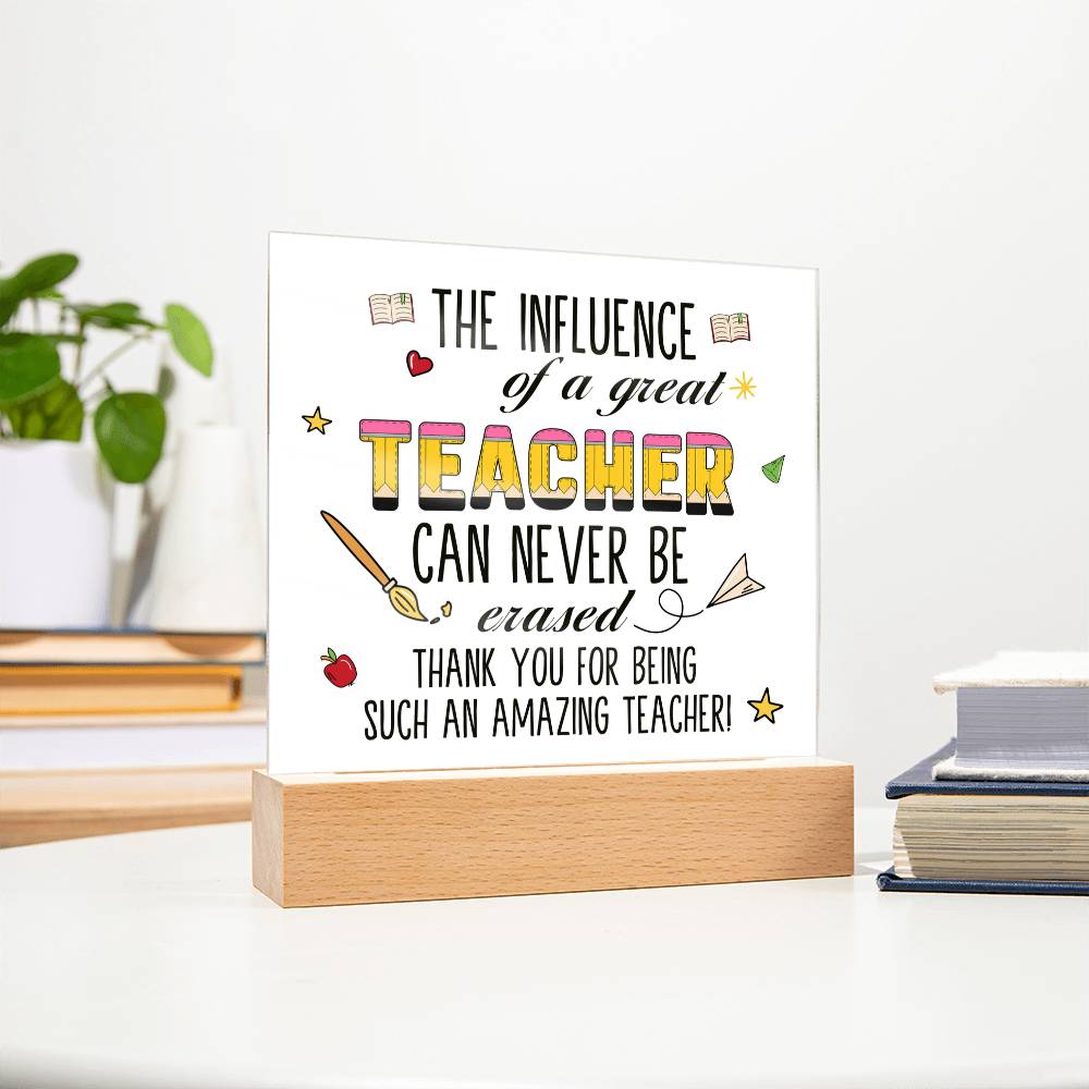 Teacher Can Never Be Erased Printed Square Shaped Acrylic Plaque-Express Your Love Gifts