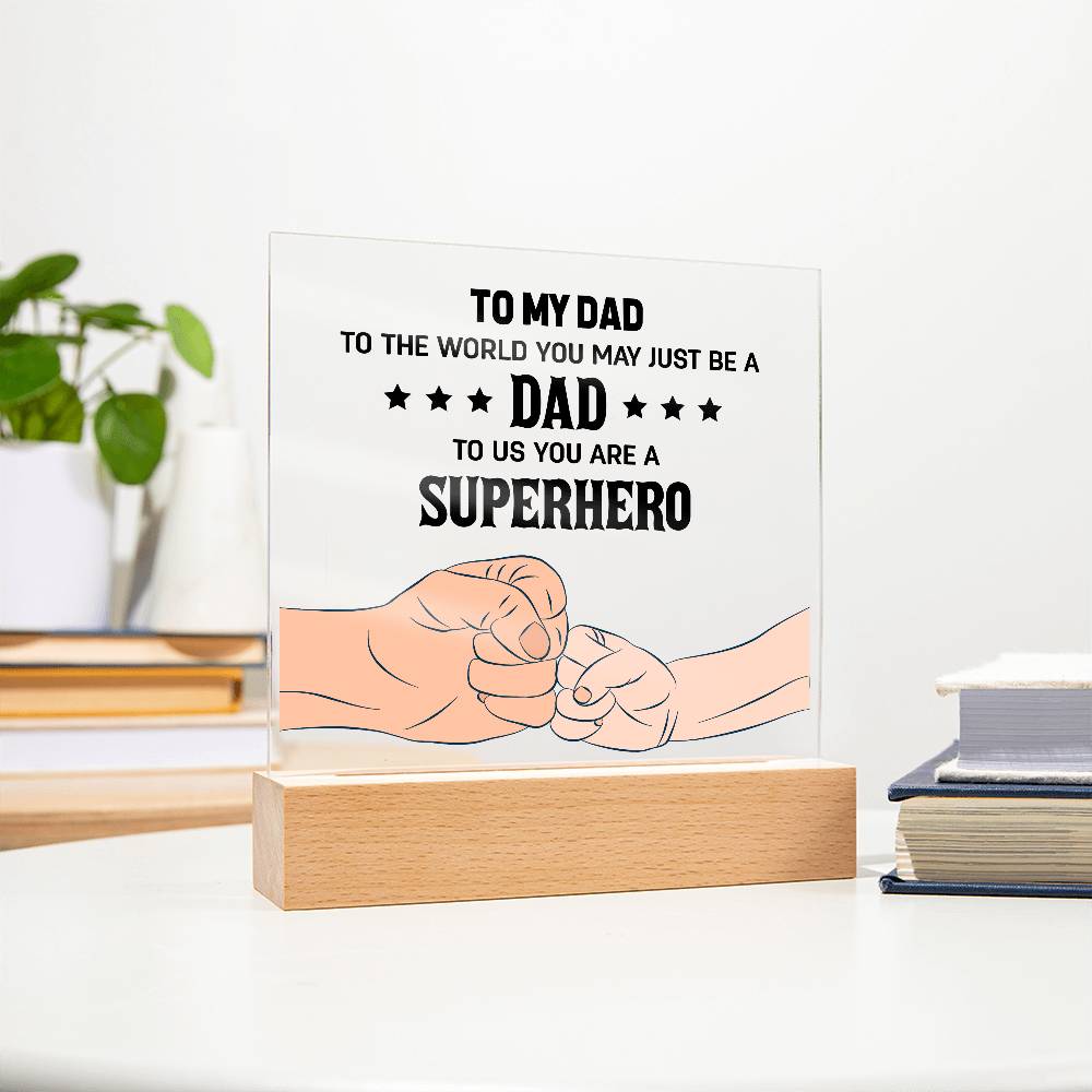 To My Dad to The World Printed Square Shaped Acrylic Plaque-Express Your Love Gifts