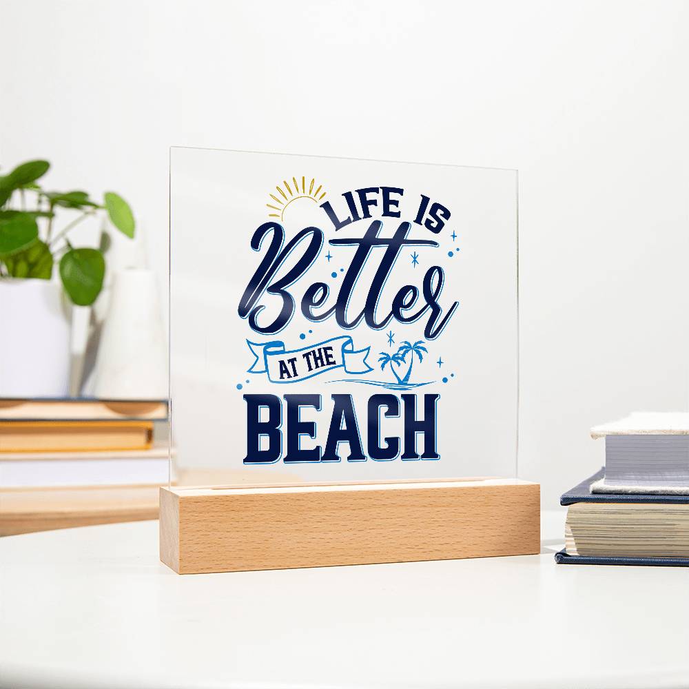 Life is Better at the Beach Printed Square Shaped Acrylic Plaque-Express Your Love Gifts