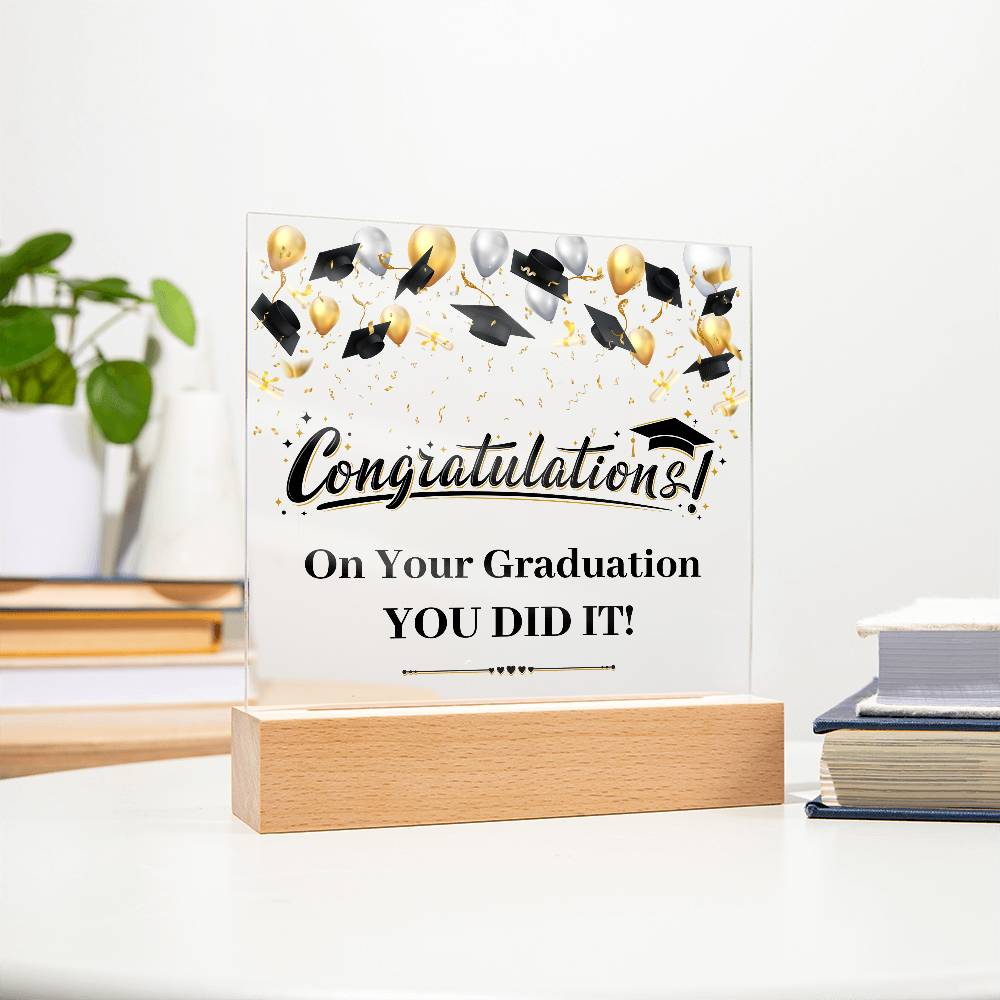 Graduation Congratulations You Did It! Printed Square Shaped Acrylic Plaque-Express Your Love Gifts