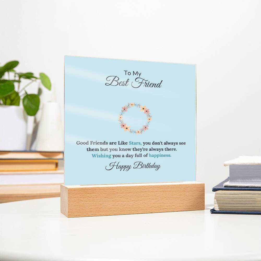 To My Best Friend Good Friends Are Like Stars Printed Square Shaped Acrylic Plaque-Express Your Love Gifts
