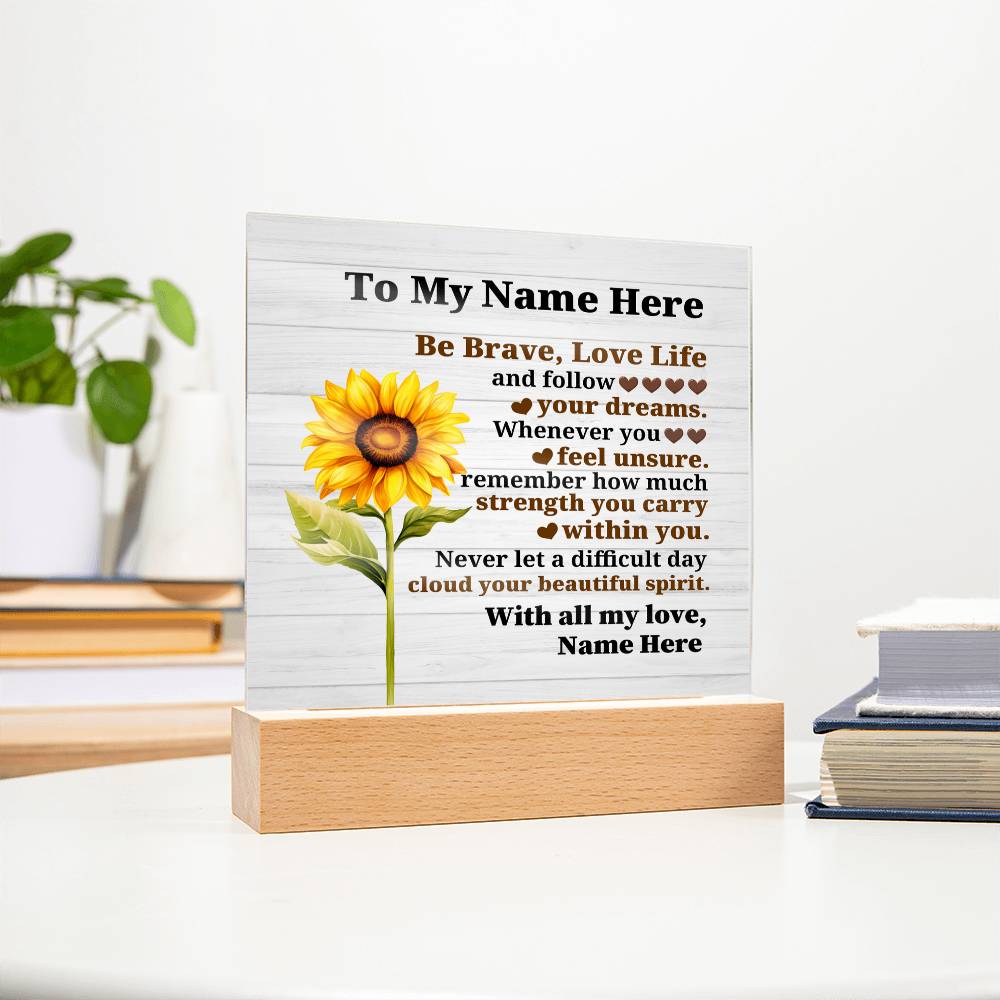 Perzonalized Be Brave Love Life Printed Square Shaped Acrylic Plaque-Express Your Love Gifts