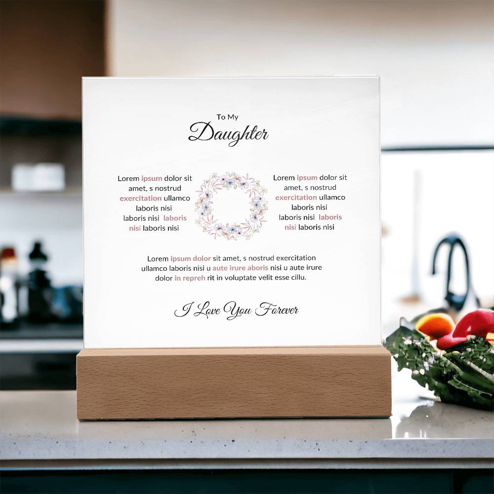 To My Daughter Lorem Printed Square Shaped Acrylic Plaque-Express Your Love Gifts