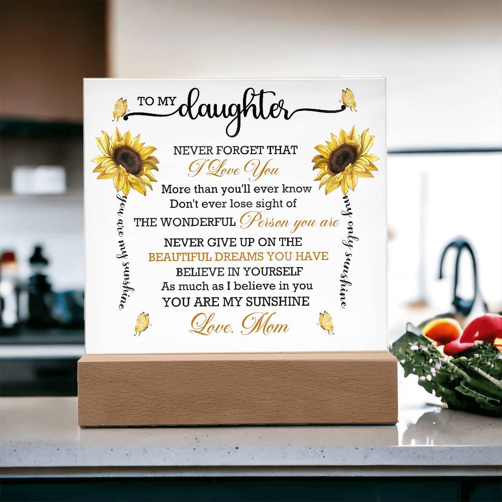 To Daughter From Mom Never Forget That I Love You Printed Square Shaped Acrylic Plaque-Express Your Love Gifts