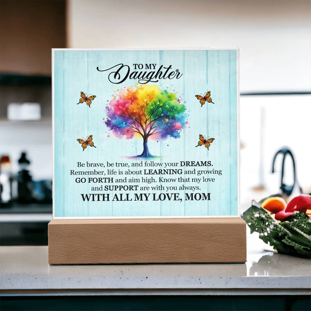 To My Daughter From Mom Be Brave Printed Square Shaped Acrylic Plaque-Express Your Love Gifts