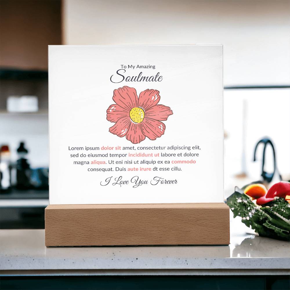 To My Soulmate Lorem Ipsum Flower Printed Square Shaped Acrylic Plaque-Express Your Love Gifts