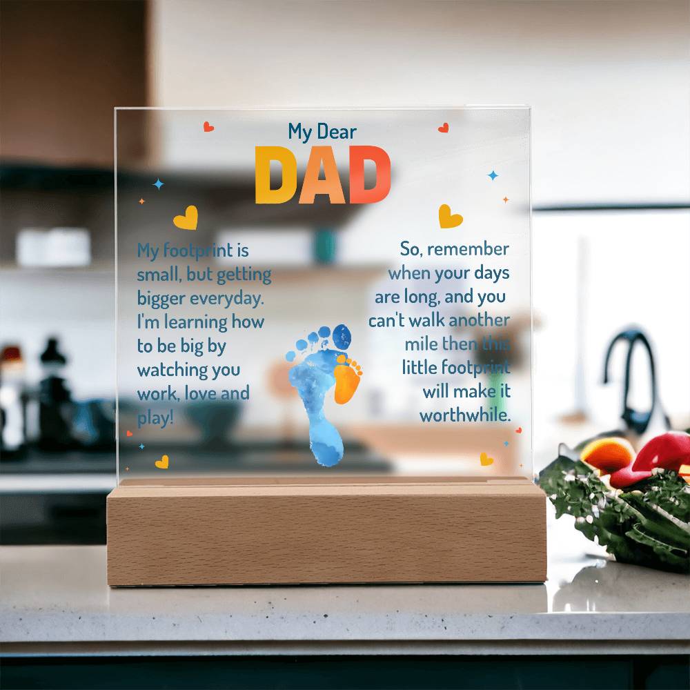 My Dear Dad My Footprint is Small Printed Square Shaped Acrylic Plaque-Express Your Love Gifts