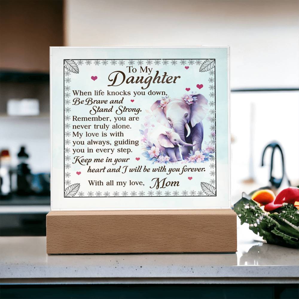 To My Daughter From Mom Be Brave Printed Square Shaped Acrylic Plaque-Express Your Love Gifts