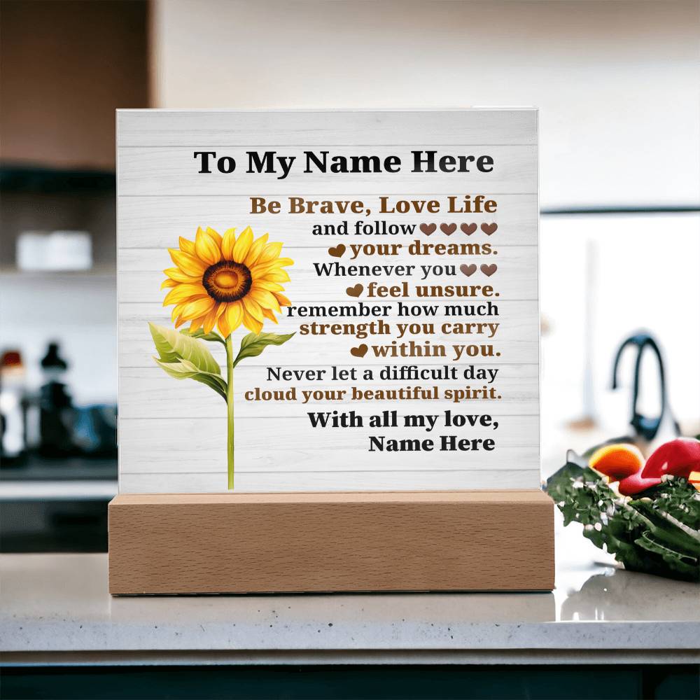 Perzonalized Be Brave Love Life Printed Square Shaped Acrylic Plaque-Express Your Love Gifts