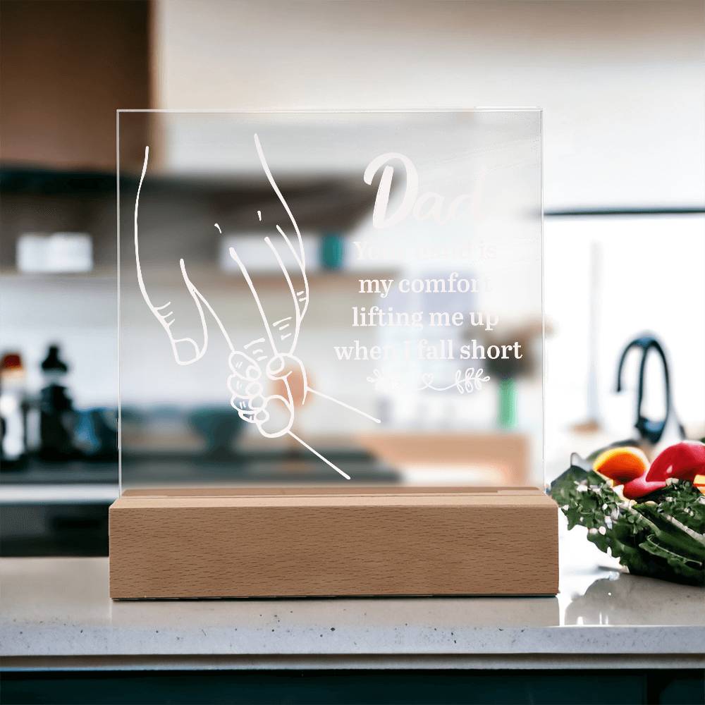 Dad Your Hand is My Comfort Printed Square Shaped Acrylic Plaque-Express Your Love Gifts