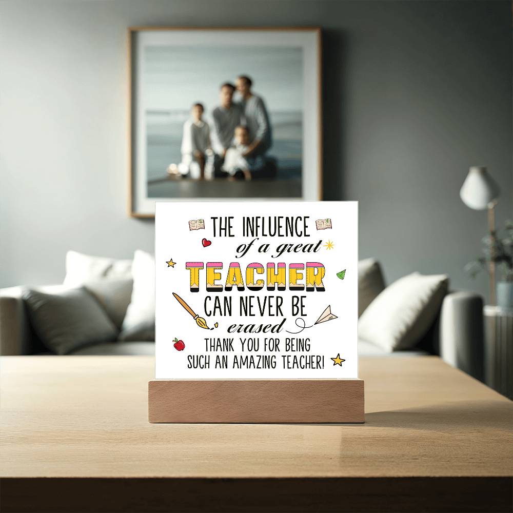 Teacher Can Never Be Erased Printed Square Shaped Acrylic Plaque-Express Your Love Gifts