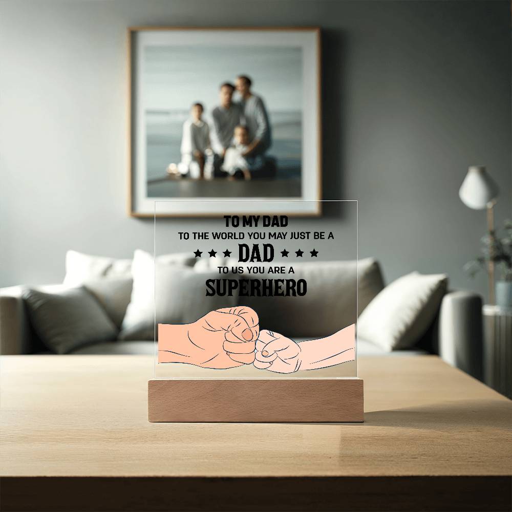 To My Dad to The World Printed Square Shaped Acrylic Plaque-Express Your Love Gifts