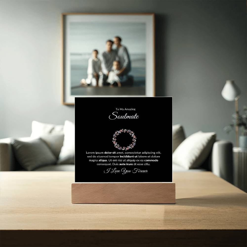 To My Soulmate I Love You Forever Printed Square Shaped Acrylic Plaque-Express Your Love Gifts
