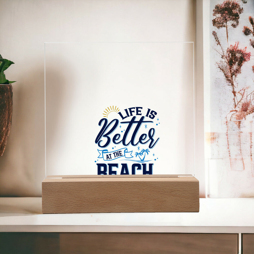 Life is Better at the Beach Printed Square Shaped Acrylic Plaque-Express Your Love Gifts