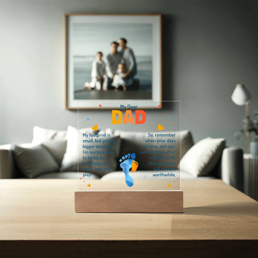 My Dear Dad My Footprint is Small Printed Square Shaped Acrylic Plaque-Express Your Love Gifts