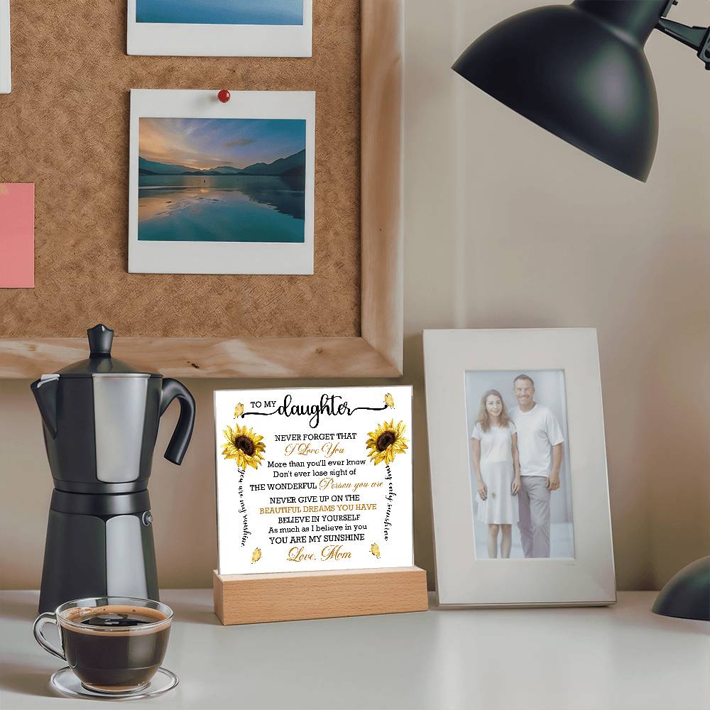 To Daughter From Mom Never Forget That I Love You Printed Square Shaped Acrylic Plaque-Express Your Love Gifts