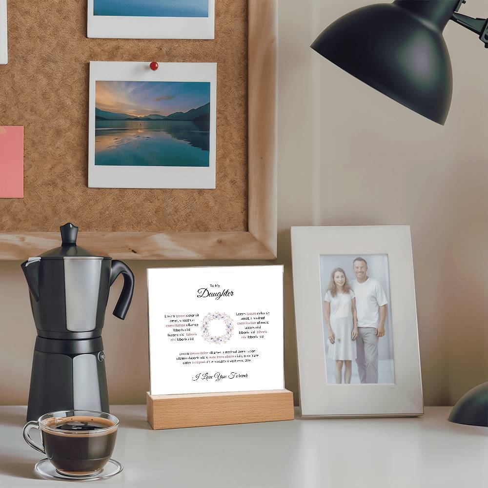 To My Daughter Lorem Printed Square Shaped Acrylic Plaque-Express Your Love Gifts