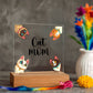 Cat Mom Printed Square Shaped Acrylic Plaque-Express Your Love Gifts