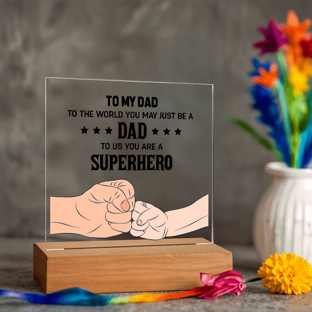 To My Dad to The World Printed Square Shaped Acrylic Plaque-Express Your Love Gifts