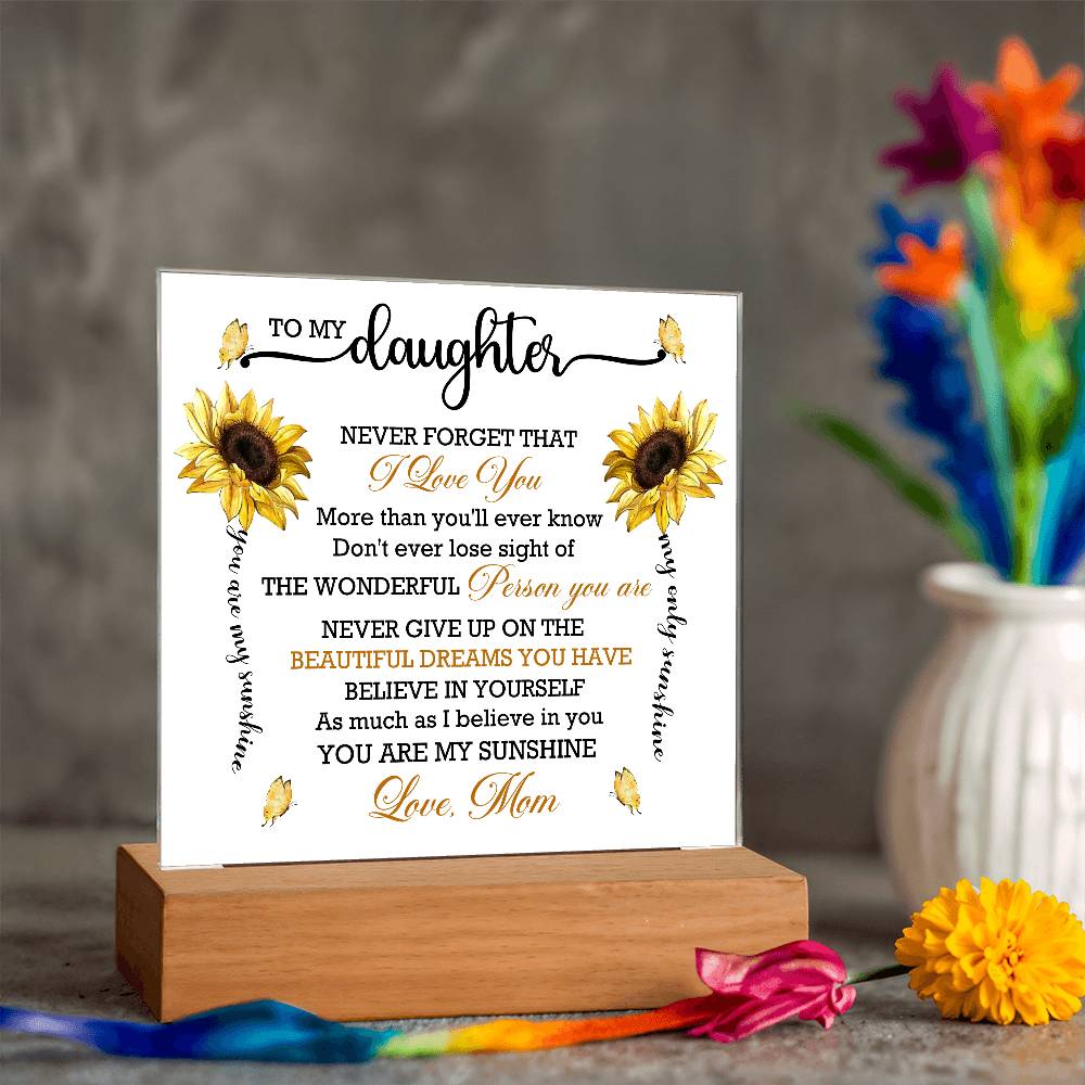 To Daughter From Mom Never Forget That I Love You Printed Square Shaped Acrylic Plaque-Express Your Love Gifts