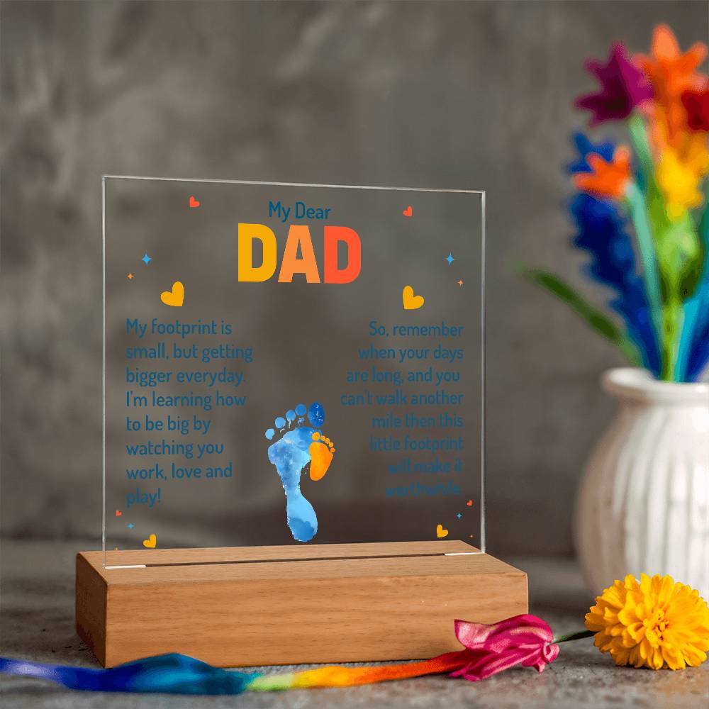 My Dear Dad My Footprint is Small Printed Square Shaped Acrylic Plaque-Express Your Love Gifts