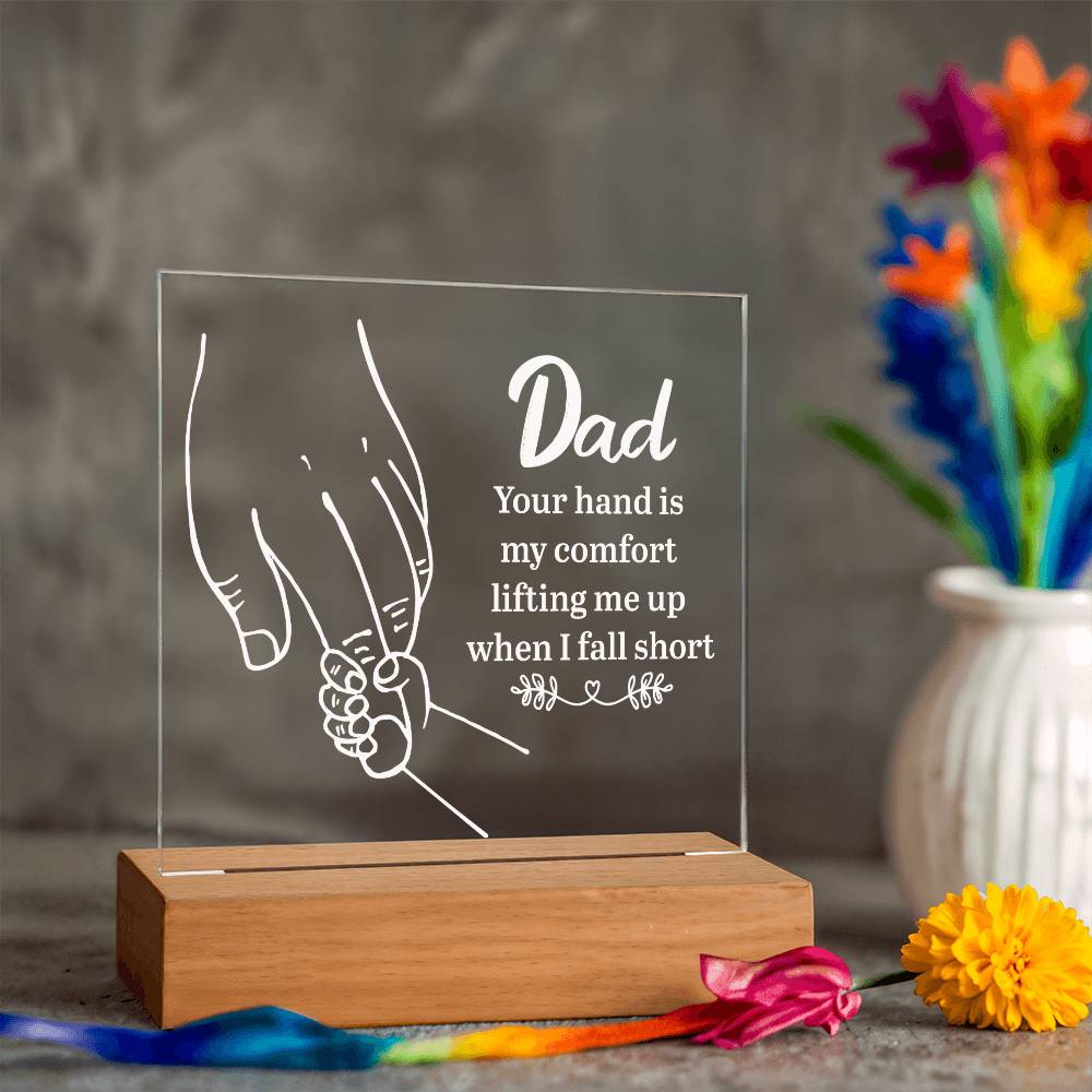 Dad Your Hand is My Comfort Printed Square Shaped Acrylic Plaque-Express Your Love Gifts