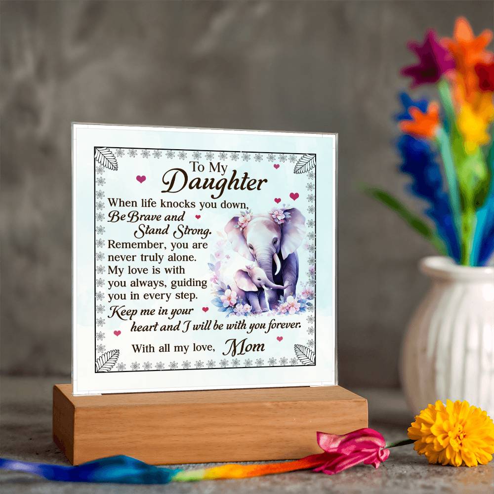 To My Daughter From Mom Be Brave Printed Square Shaped Acrylic Plaque-Express Your Love Gifts