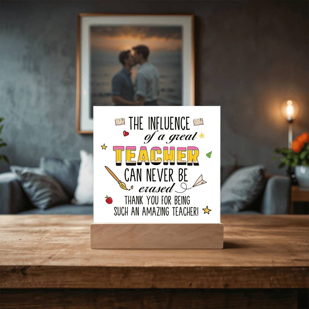 Teacher Can Never Be Erased Printed Square Shaped Acrylic Plaque-Express Your Love Gifts