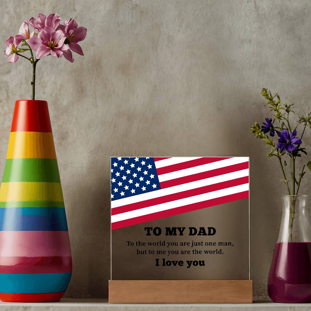 To My Dad I Love You Printed Square Shaped Acrylic Plaque-Express Your Love Gifts