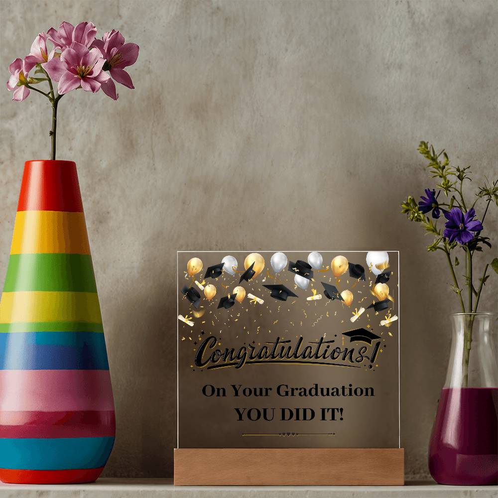 Graduation Congratulations You Did It! Printed Square Shaped Acrylic Plaque-Express Your Love Gifts