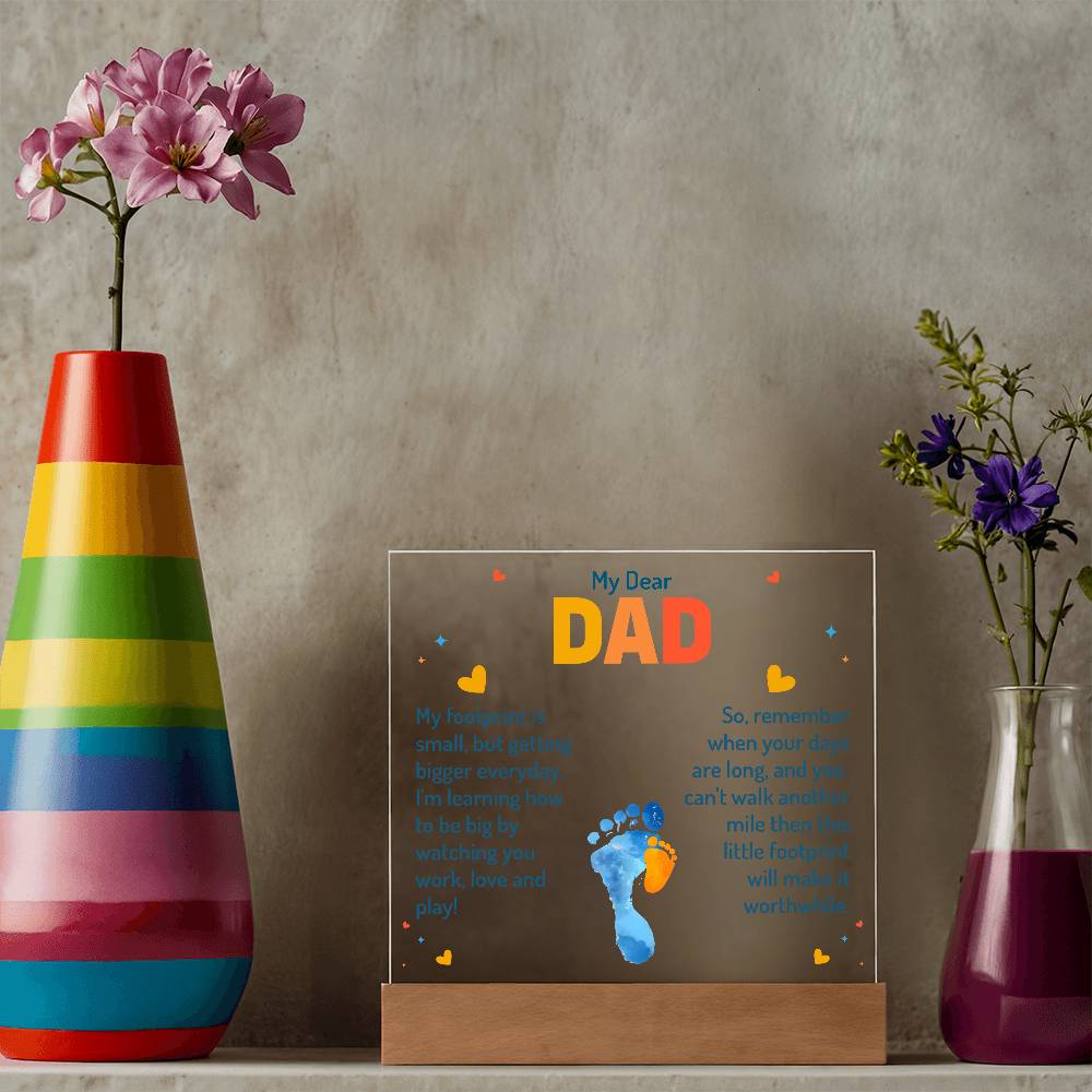 My Dear Dad My Footprint is Small Printed Square Shaped Acrylic Plaque-Express Your Love Gifts