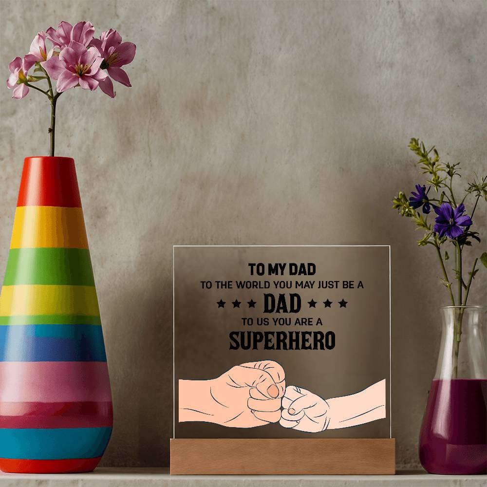 To My Dad to The World Printed Square Shaped Acrylic Plaque-Express Your Love Gifts