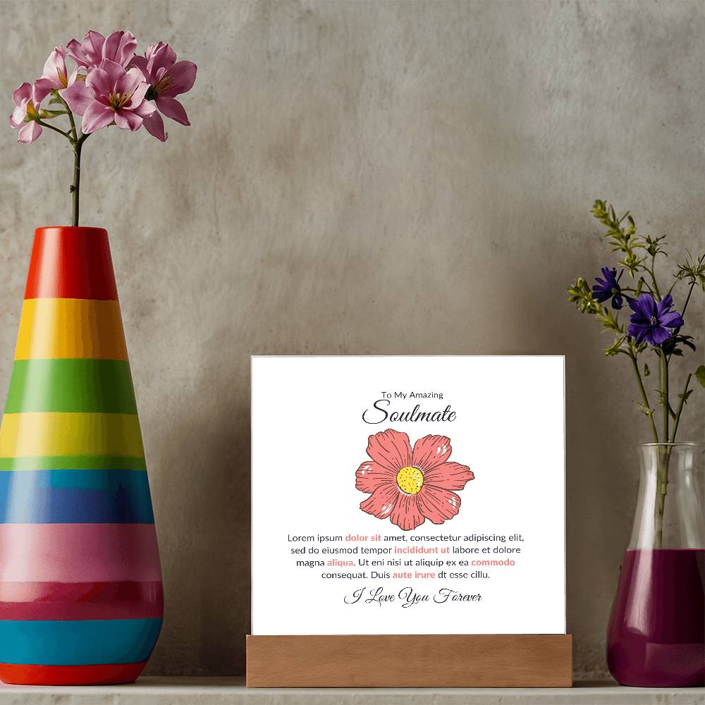 To My Soulmate Lorem Ipsum Flower Printed Square Shaped Acrylic Plaque-Express Your Love Gifts