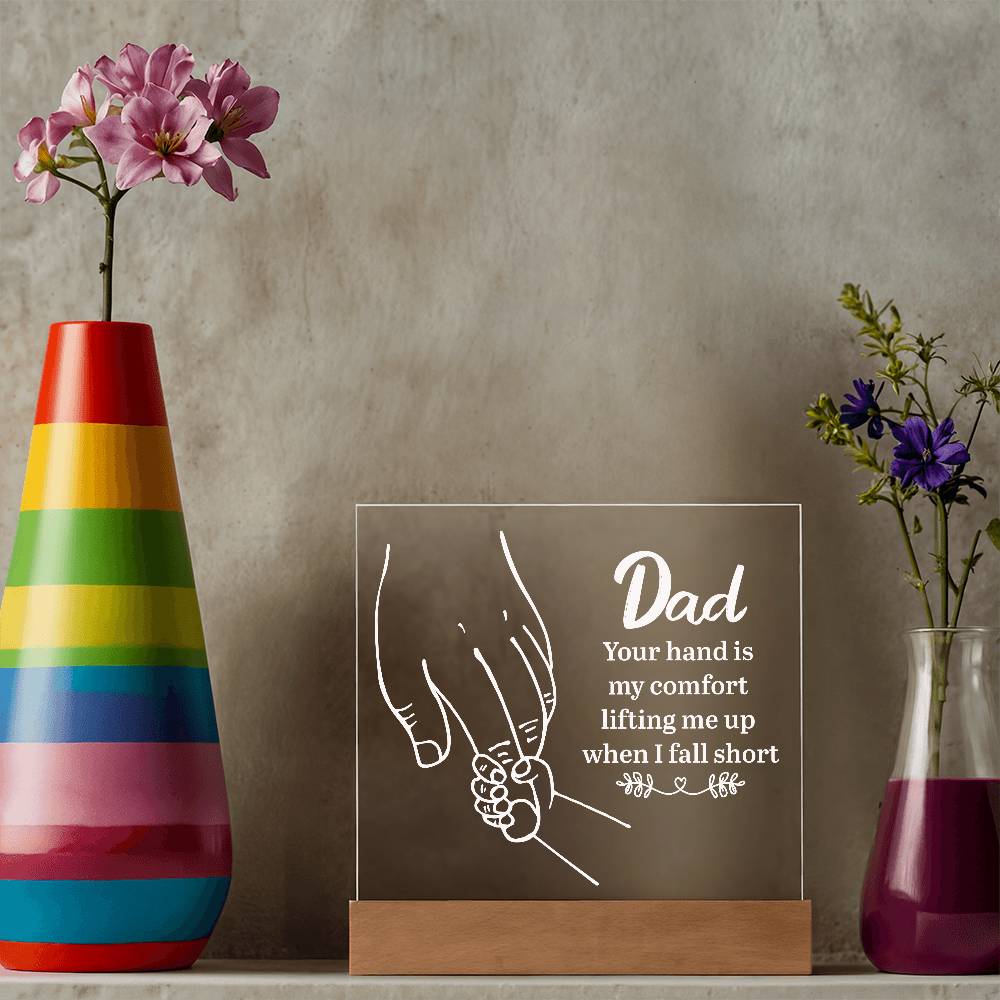 Dad Your Hand is My Comfort Printed Square Shaped Acrylic Plaque-Express Your Love Gifts