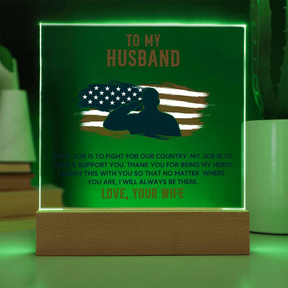 To My Husband Your Job is to Fight For Our Country Printed Square Shaped Acrylic Plaque-Express Your Love Gifts