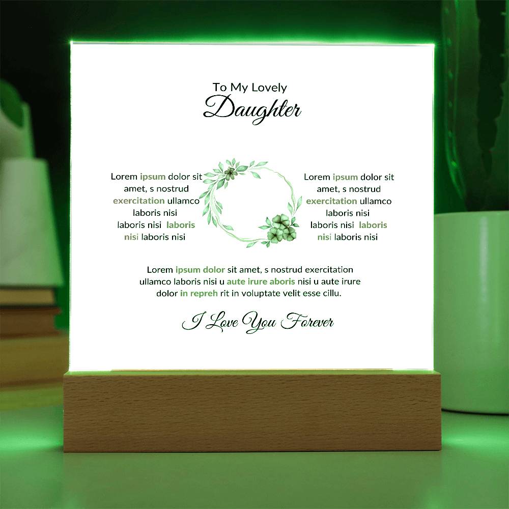 To My Daughter Lorem Ipsum Sit Amet Printed Square Shaped Acrylic Plaque-Express Your Love Gifts