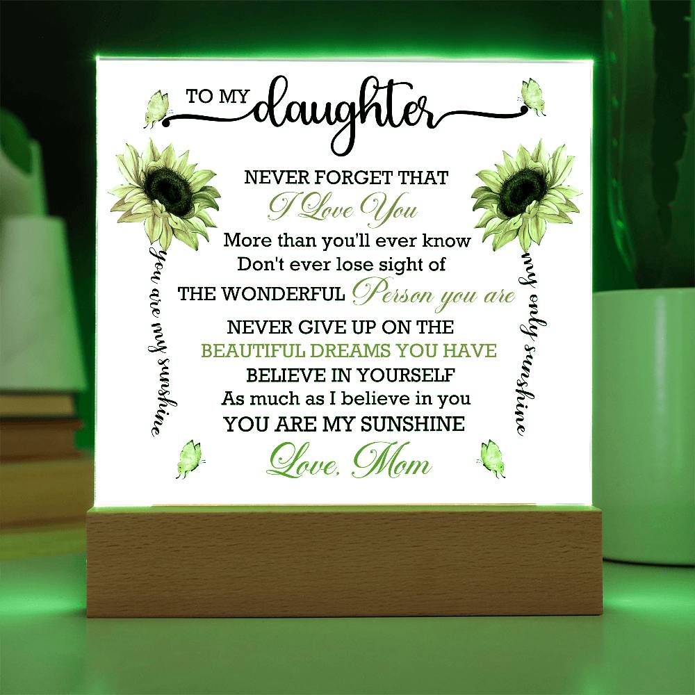 To Daughter From Mom Never Forget That I Love You Printed Square Shaped Acrylic Plaque-Express Your Love Gifts