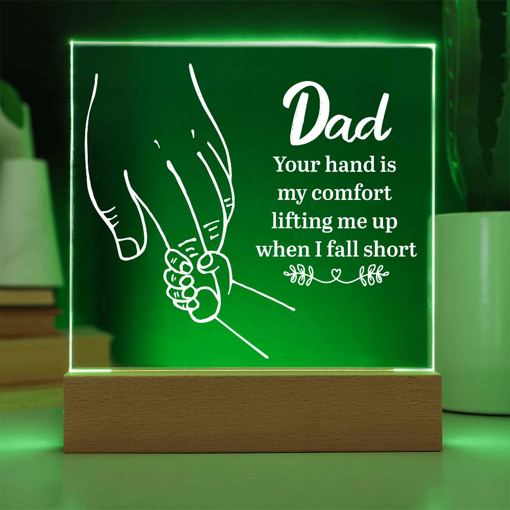 Dad Your Hand is My Comfort Printed Square Shaped Acrylic Plaque-Express Your Love Gifts